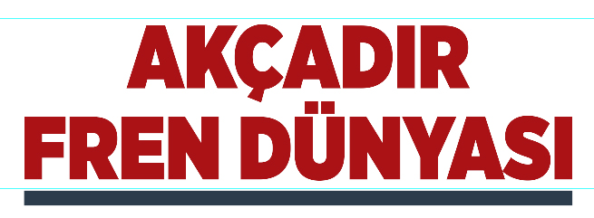 AKÇADIR FREN DÜNYASI