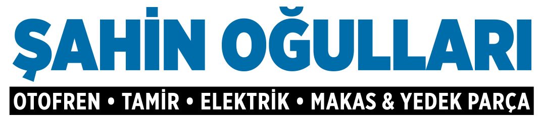 ŞAHİNOĞULLARI OTO FREN